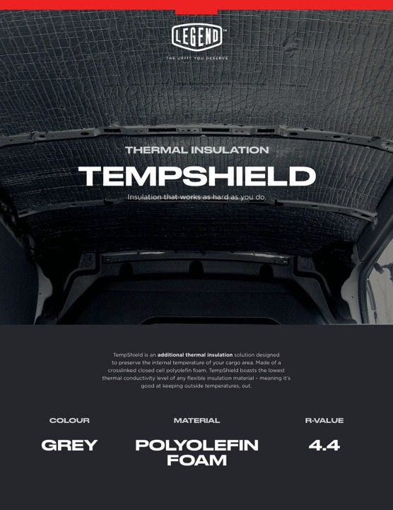 Legend Fleet TempShield is an additional thermal insulation solution designed to preserve the internal temperature of your cargo area. Made of a crosslinked closed cell polyolefin foam, TempShield boasts the lowest thermal conductivity level of any flexible insulation material – meaning it’s good at keeping the hot and cold out. Cut to fit between the ribs of your van, TempShield is easy to install, and extremely effective in insulating‎. Best when paired with DuraTherm interior liners.